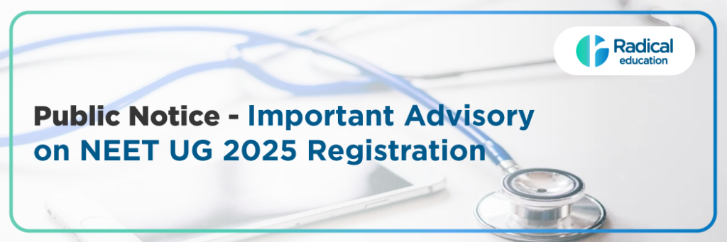 Public Notice - Important Advisory on NEET UG 2025 Registration