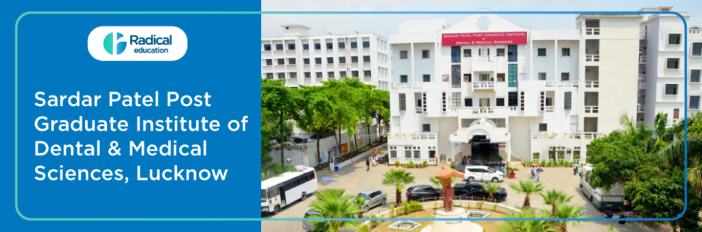Sardar Patel Post Graduate Institute of Dental & Medical Sciences, Lucknow