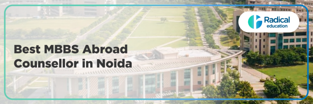 Best MBBS Abroad Counsellor in Noida