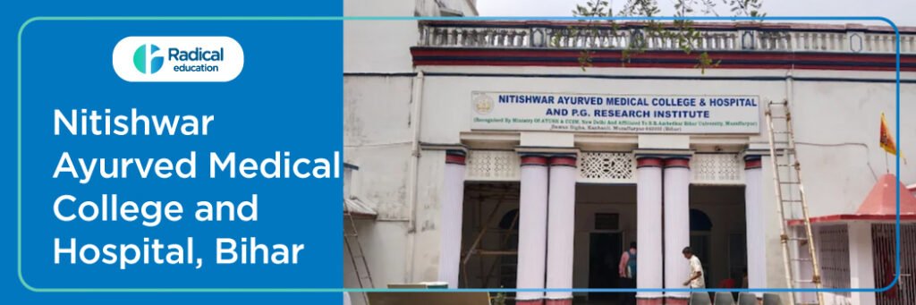 Nitishwar Ayurved Medical College and Hospital, Muzaffarpur 2025-2026 (UPDATED) Fees Structure, Cutoff, Admission Process
