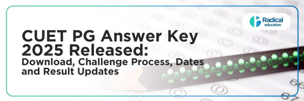 CUET PG Answer Key 2025 Released: Download, Challenge Process, Dates And Result Updates