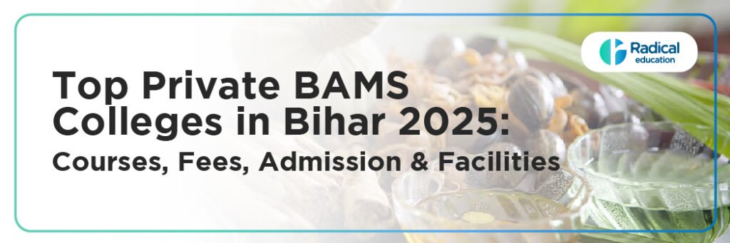 Top Private BAMS Colleges in Bihar 2025