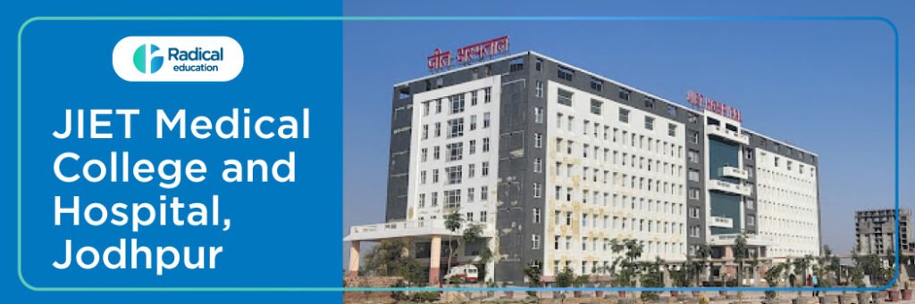 JIET Medical College and Hospital, Jodhpur 2025-2026 (UPDATED) Fees Structure, Cutoff, Admission Process