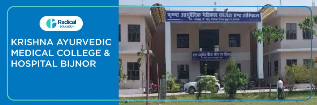 Krishna Ayurvedic Medical College Hospital, Bijnor 2025-2026 Fees, CutOff, Admission