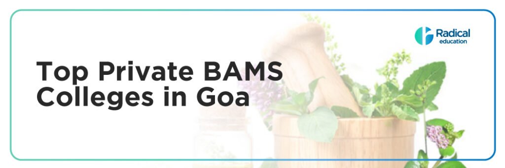 Top Private BAMS Colleges in Goa