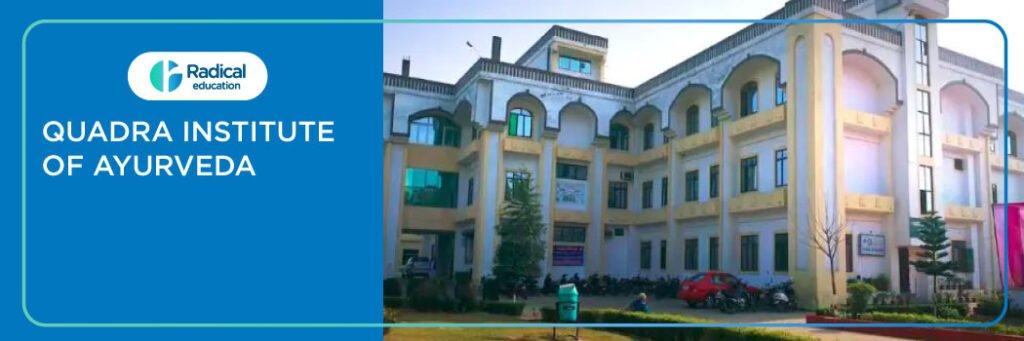 Quadra Institute of Ayurveda, Roorkee 2025-2026 Fees, Cutoff, Admission