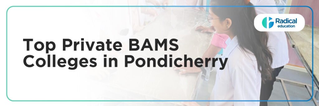 Top Private BAMS Colleges in Pondicherry