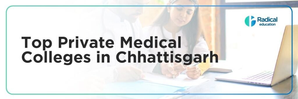 Top Private Medical Colleges in Chhattisgarh