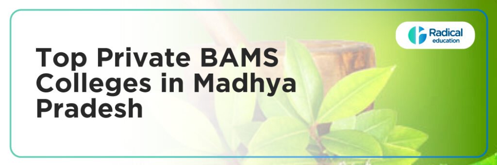 Top Private BAMS Colleges in Madhya Pradesh