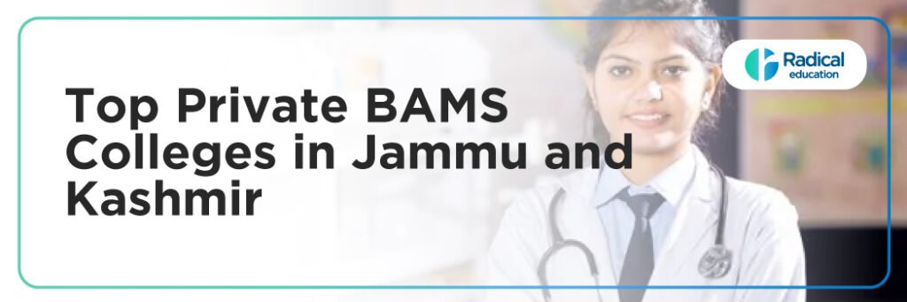 Top Private BAMS Colleges in Jammu and Kashmir
