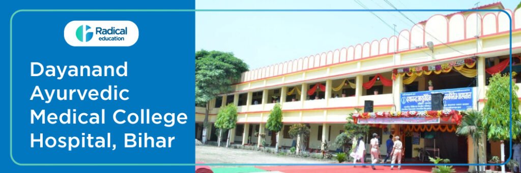 Dayanand Ayurvedic Medical College & Hospital, Siwan 2025-2026 (UPDATED) Fees Structure, Cutoff, Admission Process