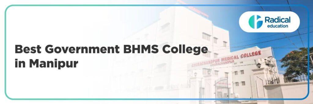 Best Government BHMS College in Manipur | Courses, Fees & Admission Details