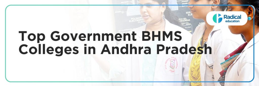 Top Government BHMS Colleges in Andhra Pradesh: Admission Process, Eligibility Criteria & Fees 2025