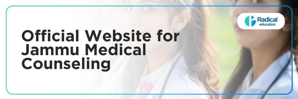 Official Website for JAMMU Medical Counseling: A Complete Guide for MBBS, BDS, AYUSH, and NEET PG Admissions 2025