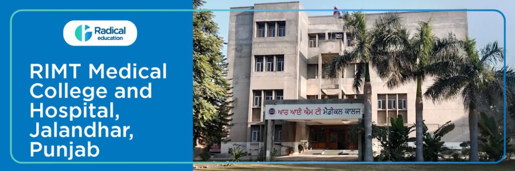 RIMT Medical College and Hospital, Jalandhar, Punjab (RIMTMC) 2025-2026 (UPDATED) Fees Structure, Cutoff, Admission Process