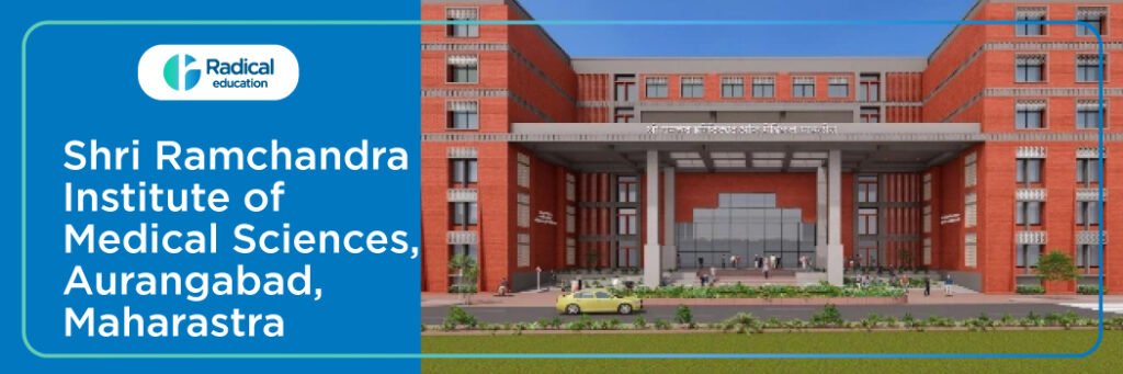Shri Ramchandra Institute of Medical Sciences, Aurangabad, Maharastra (SRIMS) 2025-2026 (UPDATED) Fees Structure, Cutoff, Admission Process