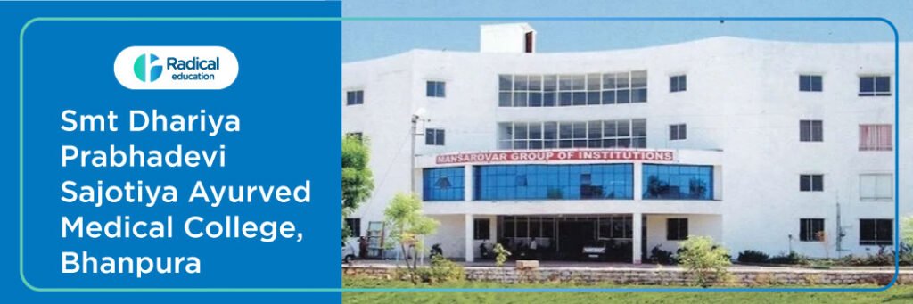 Smt Dhariya Prabhadevi Sajotiya Ayurved Medical College, Bhanpura 2025-2026 Fees, Cutoff, Admission