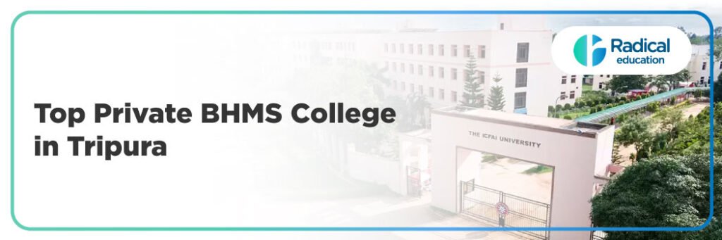 Top Private BHMS College in Tripura 2025-2026 | Courses, Fees & Admission Details