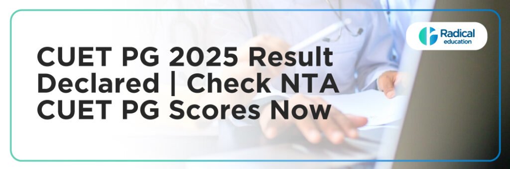 CUET PG 2025 Result Declared | Check NTA CUET PG Scores Now