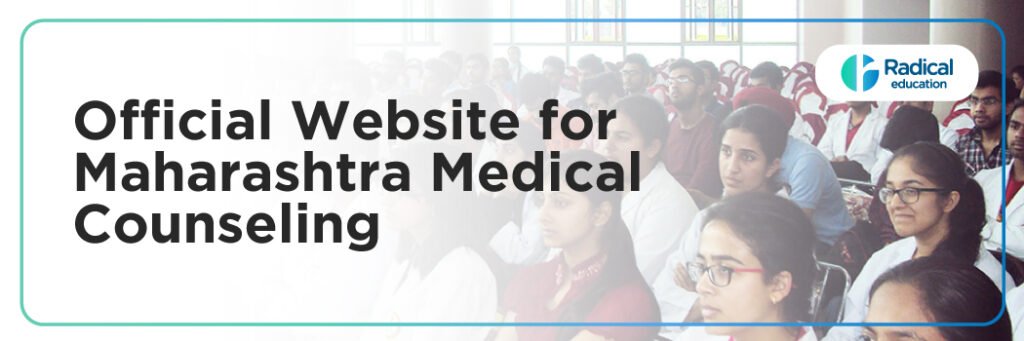 Official Website for MAHARASHTRA Medical Counseling