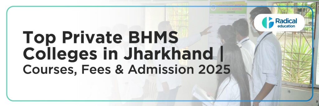 Top Private BHMS Colleges in Jharkhand | Courses, Fees & Admission 2025