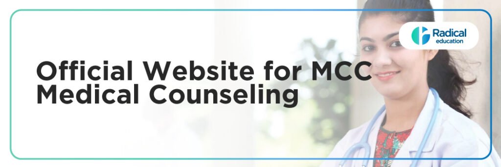 Official Website for MCC Medical Counseling: A Complete Guide for MBBS, BDS, AYUSH, and NEET PG Admissions 2025