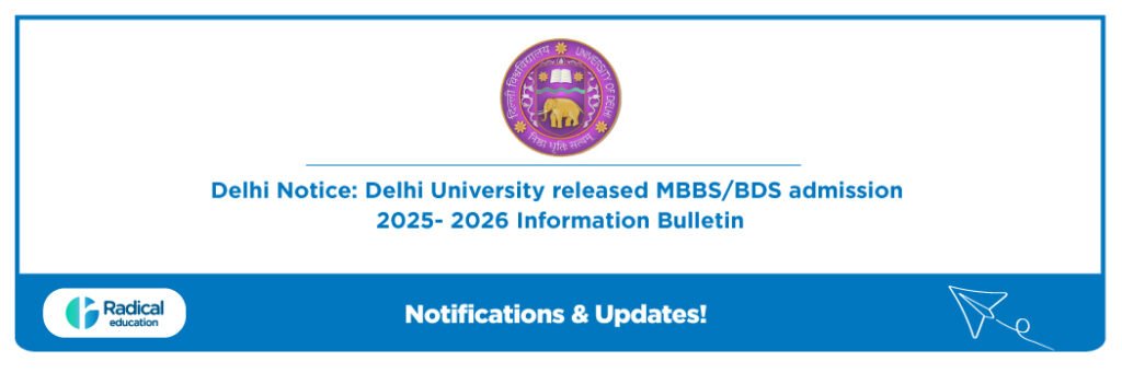 Delhi Notice: Delhi University released the official MBBS/BDS admission 2025- 2026 Information Bulletin