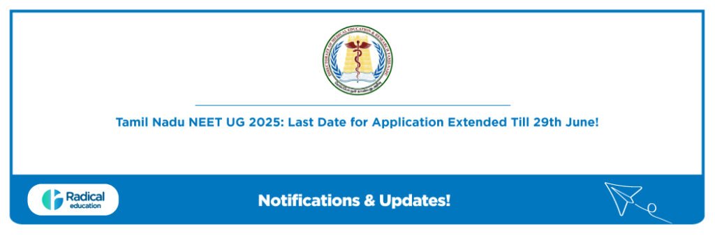 Tamil Nadu NEET UG 2025: Last Date for Application Extended Till 29th June!