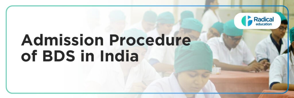 Admission Procedure of BDS In India: Eligibility Criteria, Fee Structure, Career Opportunities & Cut off