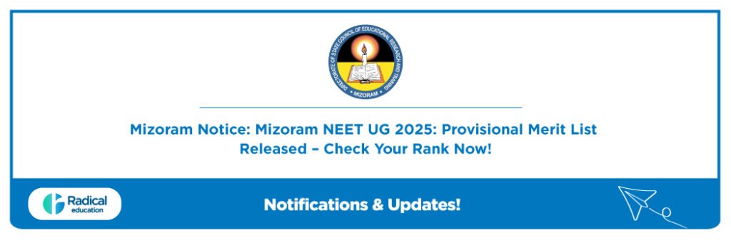 Mizoram Notice: Mizoram NEET UG 2025: Provisional Merit List Released – Check Your Rank Now!