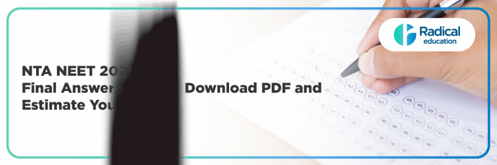 NTA NEET 2025 Final Answer Key Out: Download PDF and Estimate Your Score