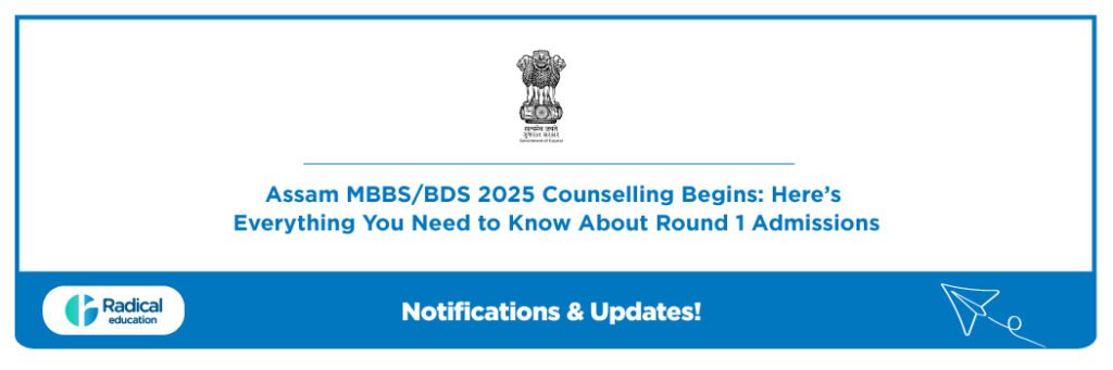 Assam MBBS/BDS 2025 Counselling Begins: Here’s Everything You Need to Know About Round 1 Admissions