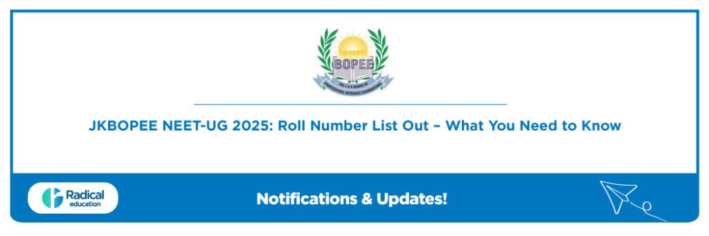 JKBOPEE NEET-UG 2025: Roll Number List Out – What You Need to Know