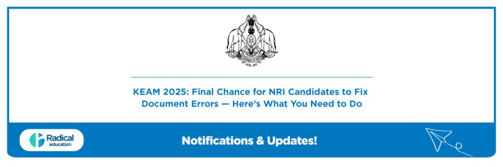 KEAM 2025: Final Chance for NRI Candidates to Fix Document Errors—Here’s What You Need to Do