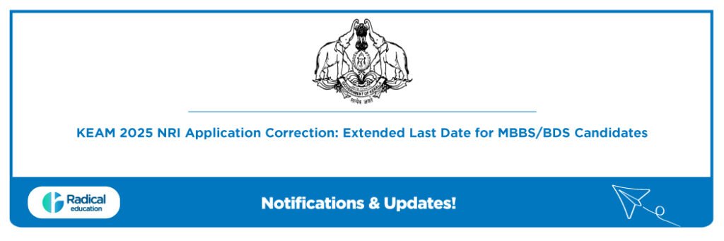 KEAM 2025 NRI Application Correction: Extended Last Date for MBBS/BDS Candidates