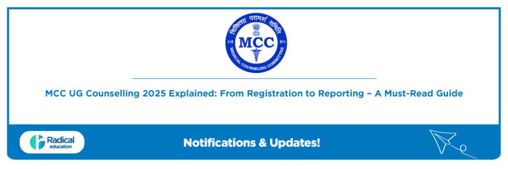 MCC UG Counselling 2025 Explained: From Registration to Reporting – A Must-Read Guide