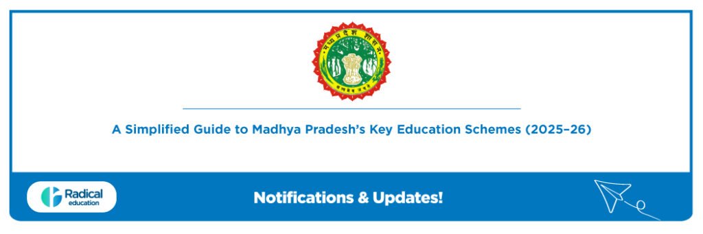 A Simplified Guide to Madhya Pradesh’s Key Education Schemes (2025–26)