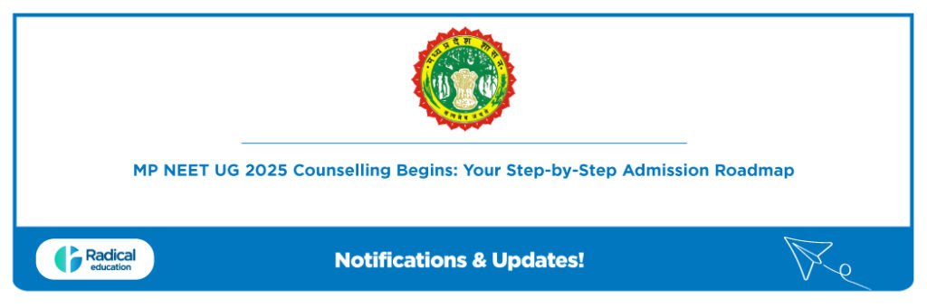 MP NEET UG 2025 Counselling Begins: Your Step-by-Step Admission Roadmap