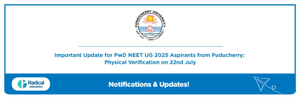 CENTAC Important Update for PwD NEET UG 2025 Aspirants from Puducherry: Physical Verification on 22nd July