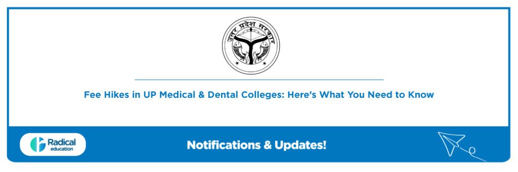 Fee Hikes in UP Medical & Dental Colleges: Here’s What You Need to Know