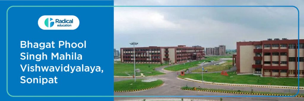 Bhagat Phool Singh Mahila Viswavidyalaya, Sonipat, 2025-2026 Fees, Cutoff, Admission