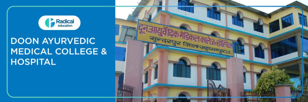 Doon Ayurvedic Medical College and Hospital, Saharanpur 2025-2026 Fees, Admission