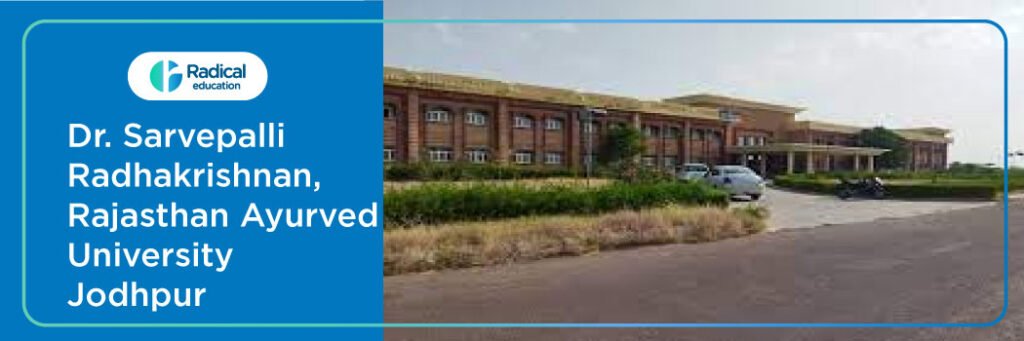 Dr Sarvepalli Radhakrishnan Rajasthan Ayurved University, Jodhpur, 2025-2026 Fees, Cutoff, Admission
