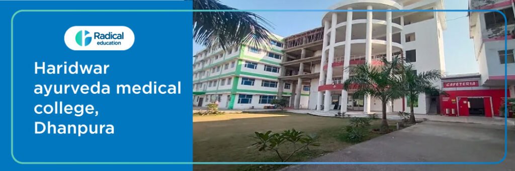 Haridwar Ayurveda Medical College, Dhanpura 2025-2026 Fees, Cutoff, Admission