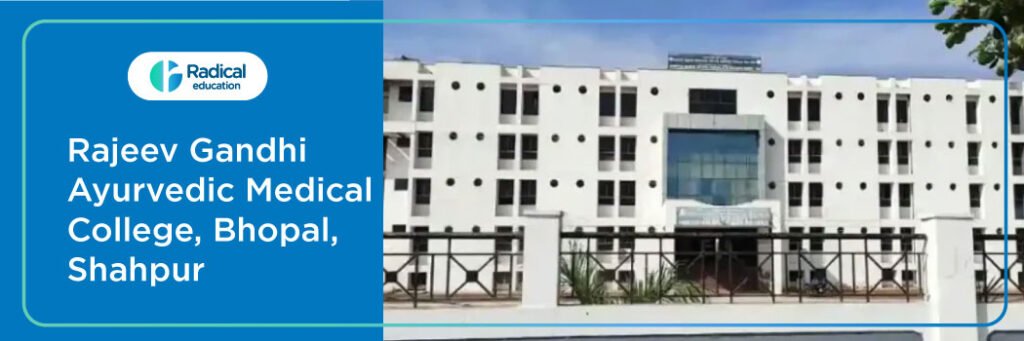 Rajeev Gandhi Ayurvedic Medical College, Bhopal, Shahpur 2025-2026 Fees, Cutoff, Admission