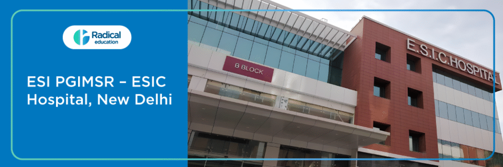 ESI PGIMSR – ESIC Hospital, New Delhi