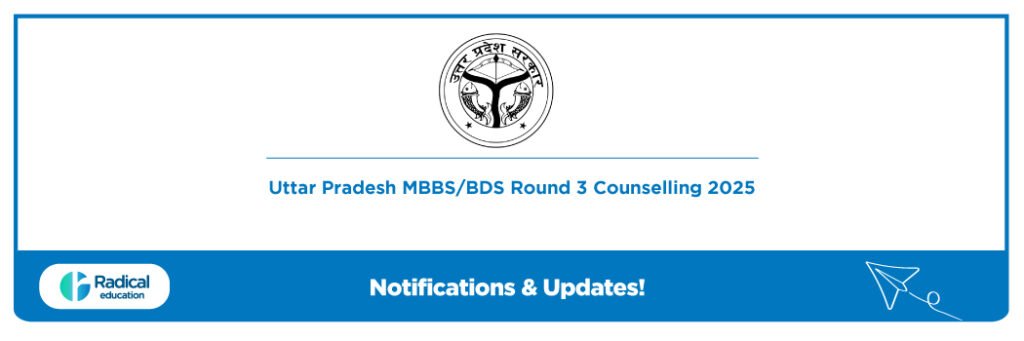 Uttar-Pradesh-MBBS-BDS-Round-3-Counselling-2025