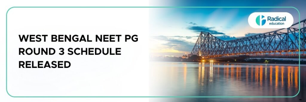 West Bengal NEET PG Round 3 Schedule Released