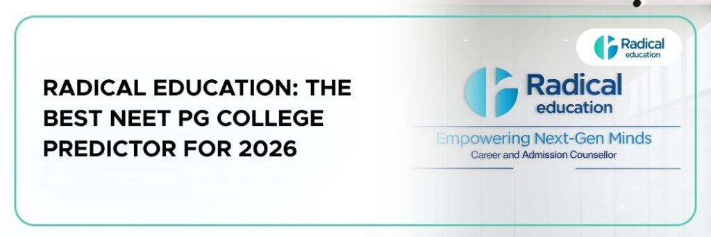 Radical Education The Best NEET PG College Predictor for 2026