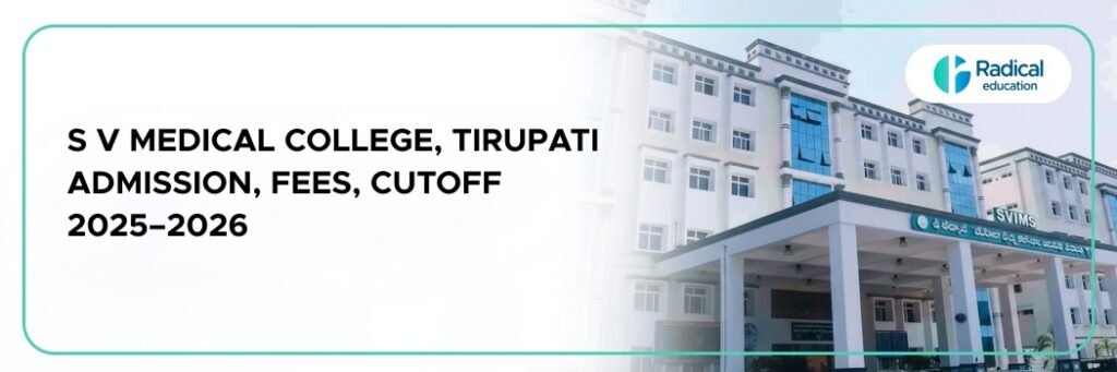S V Medical College, Tirupati Admission, Fees, Cutoff 2025–2026